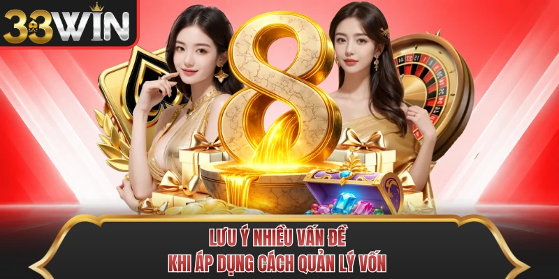 Lưu ý nhiều vấn đề khi áp dụng cách quản lý vốn Lưu ý nhiều vấn đề khi áp dụng cách quản lý vốn